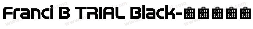 Franci B TRIAL Black字体转换